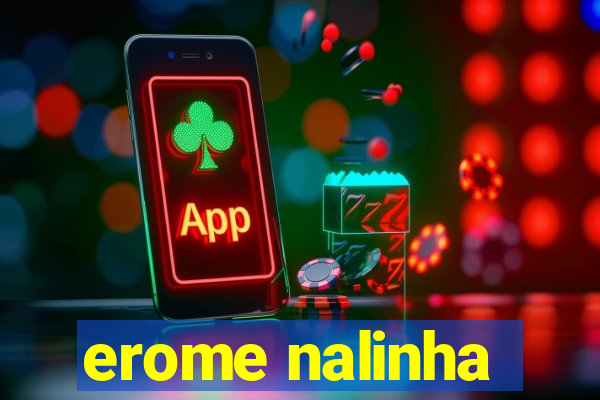 erome nalinha