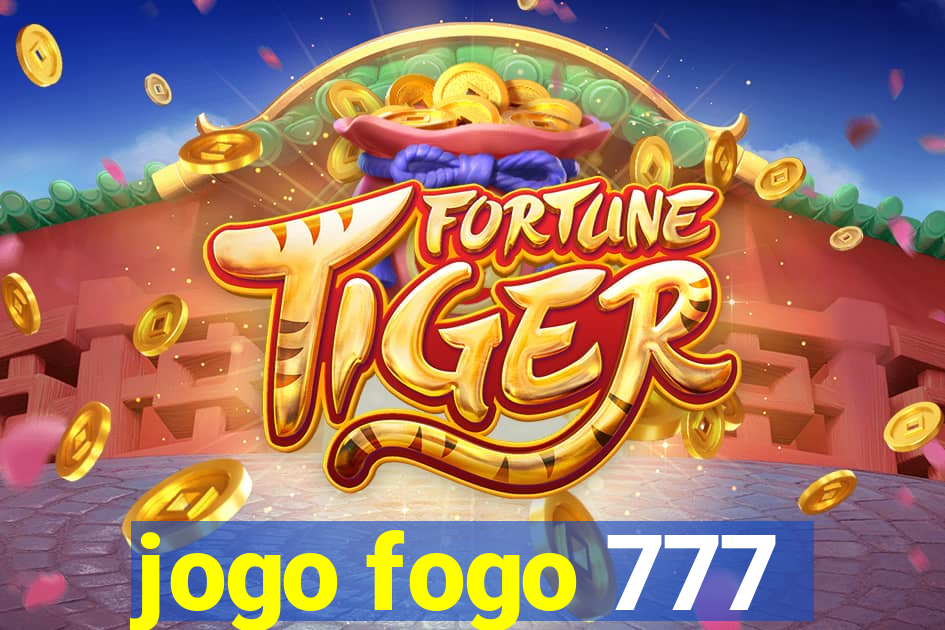 jogo fogo 777