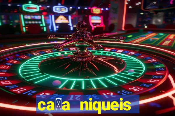 ca莽a niqueis gratis jogar