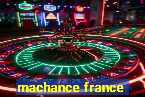 machance france