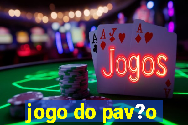 jogo do pav?o