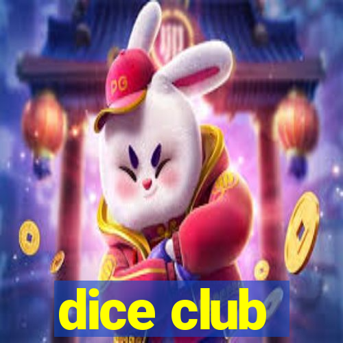 dice club