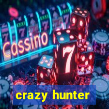 crazy hunter