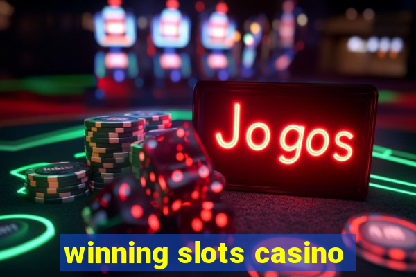 winning slots casino