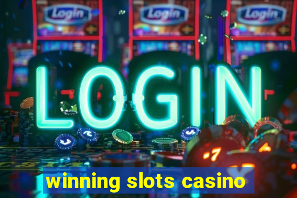 winning slots casino