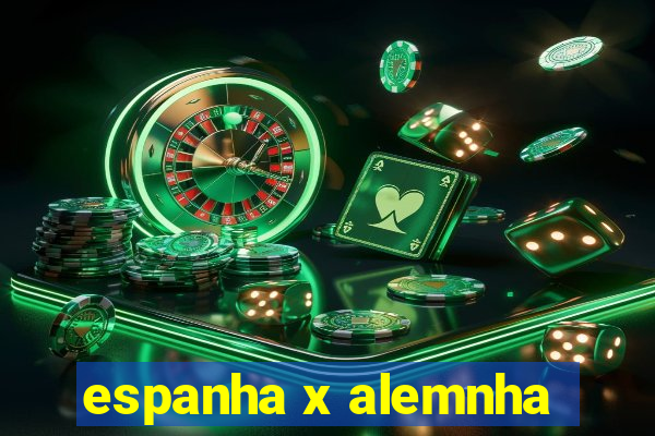 espanha x alemnha