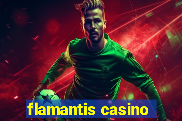 flamantis casino