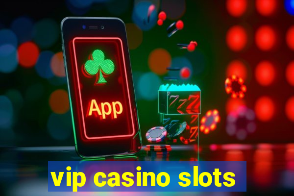 vip casino slots