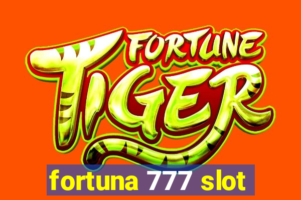 fortuna 777 slot