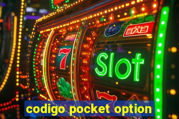 codigo pocket option