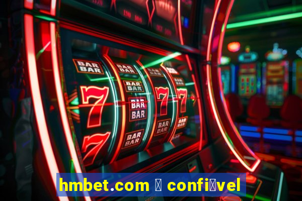 hmbet.com 茅 confi谩vel