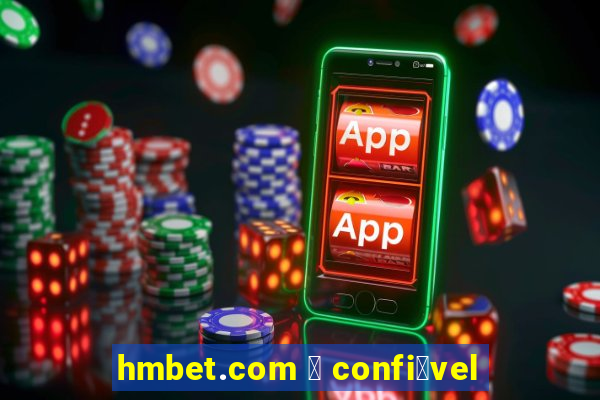 hmbet.com 茅 confi谩vel