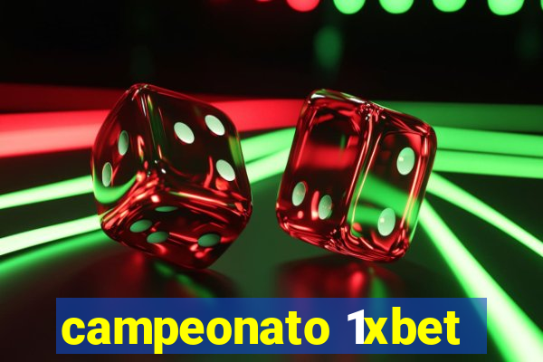 campeonato 1xbet