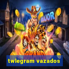 twlegram vazados