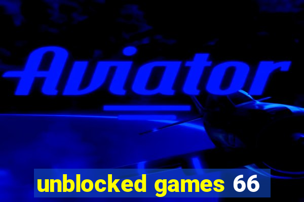 unblocked games 66