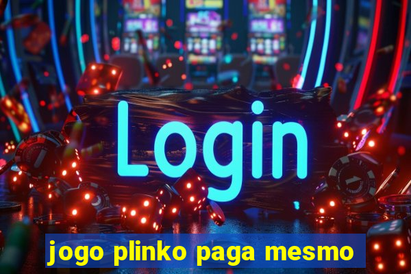 jogo plinko paga mesmo