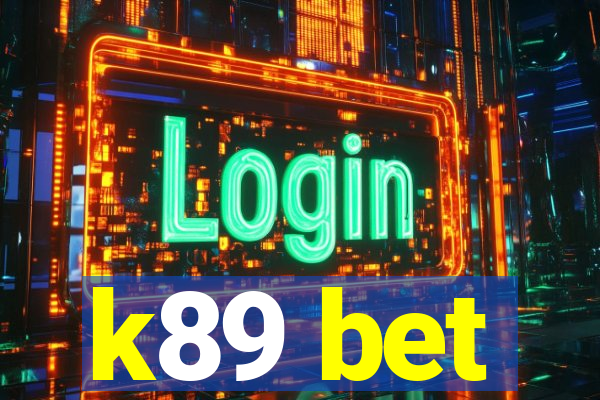 k89 bet