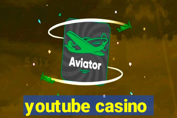 youtube casino