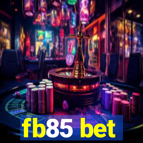 fb85 bet