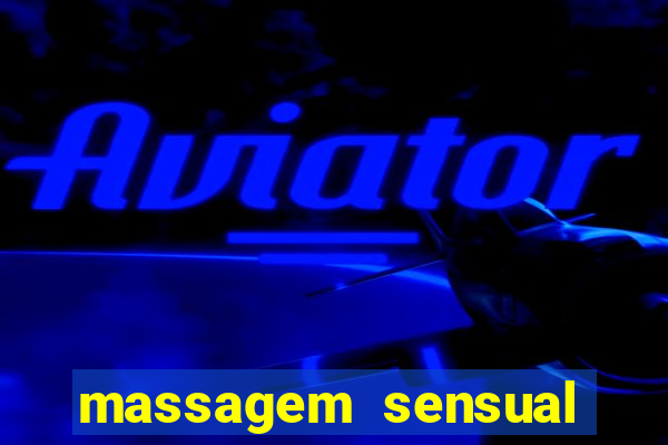 massagem sensual novo hamburgo