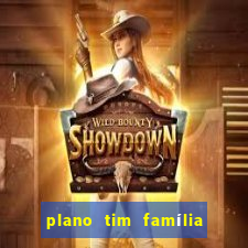 plano tim família 3 chips