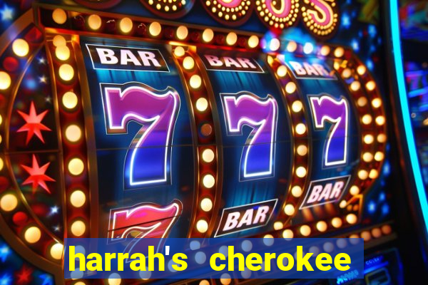 harrah's cherokee casino resort cherokee north carolina