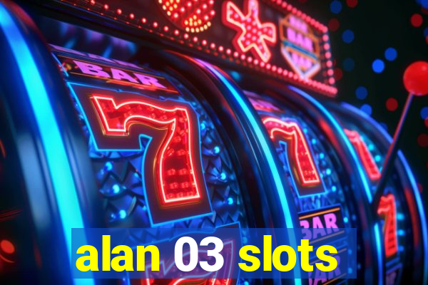 alan 03 slots