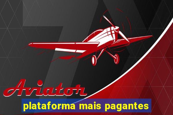 plataforma mais pagantes