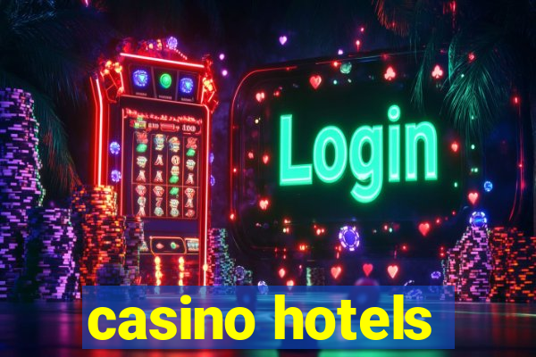 casino hotels