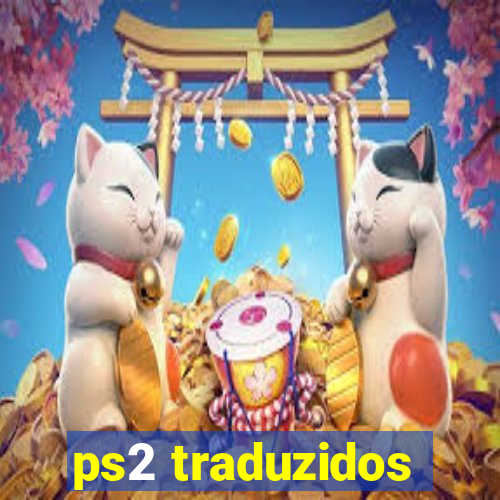 ps2 traduzidos