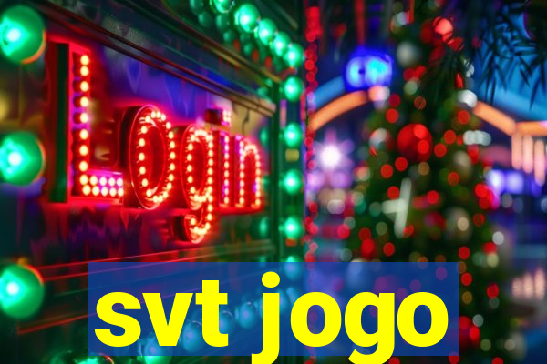 svt jogo