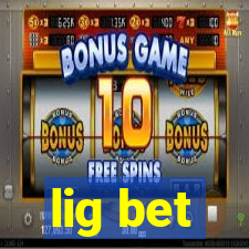 lig bet