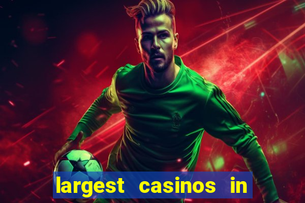 largest casinos in the us