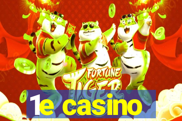 1e casino