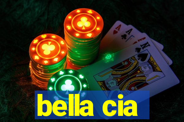 bella cia