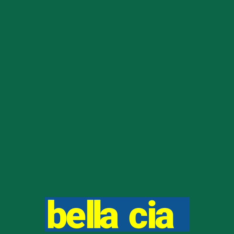 bella cia