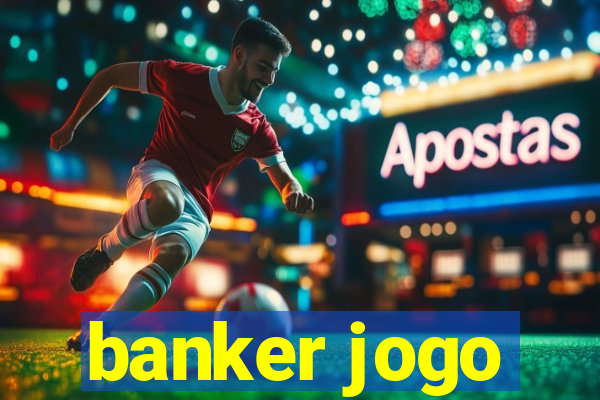 banker jogo