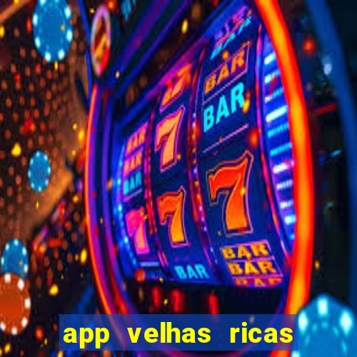 app velhas ricas do pix