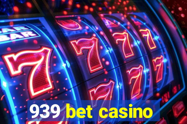 939 bet casino