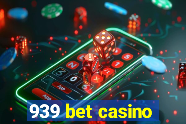 939 bet casino