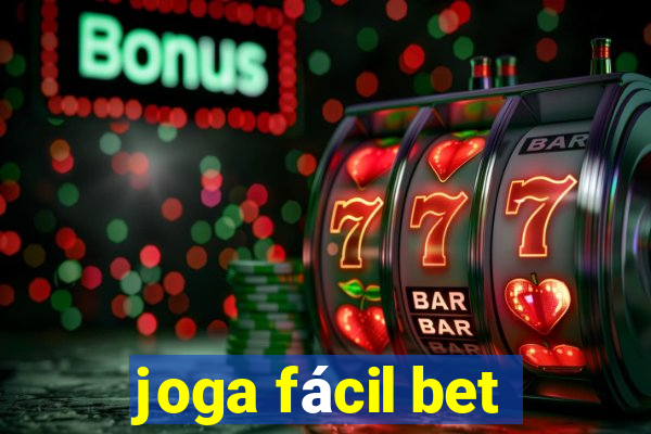 joga fácil bet