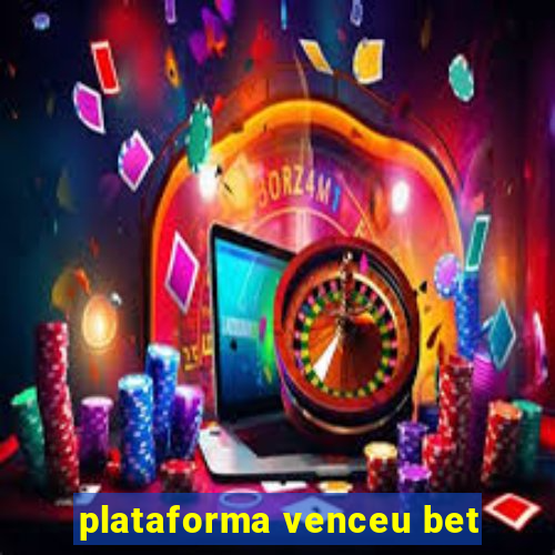 plataforma venceu bet