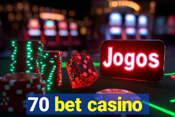 70 bet casino