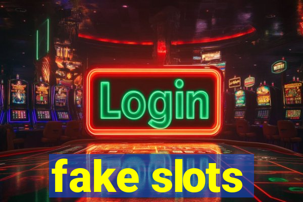 fake slots