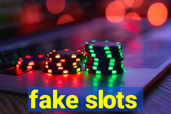 fake slots