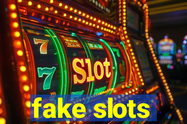 fake slots