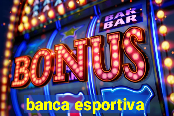 banca esportiva