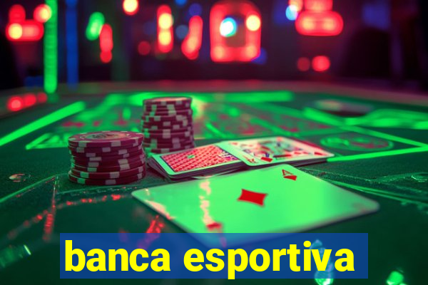 banca esportiva