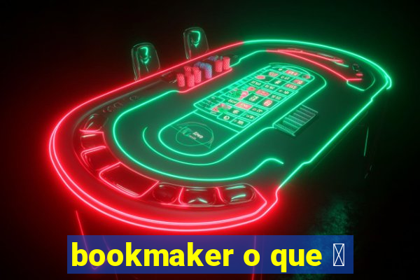 bookmaker o que 茅