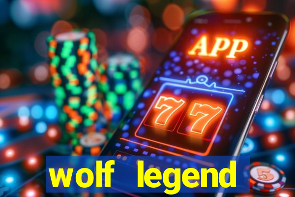 wolf legend megaways slot